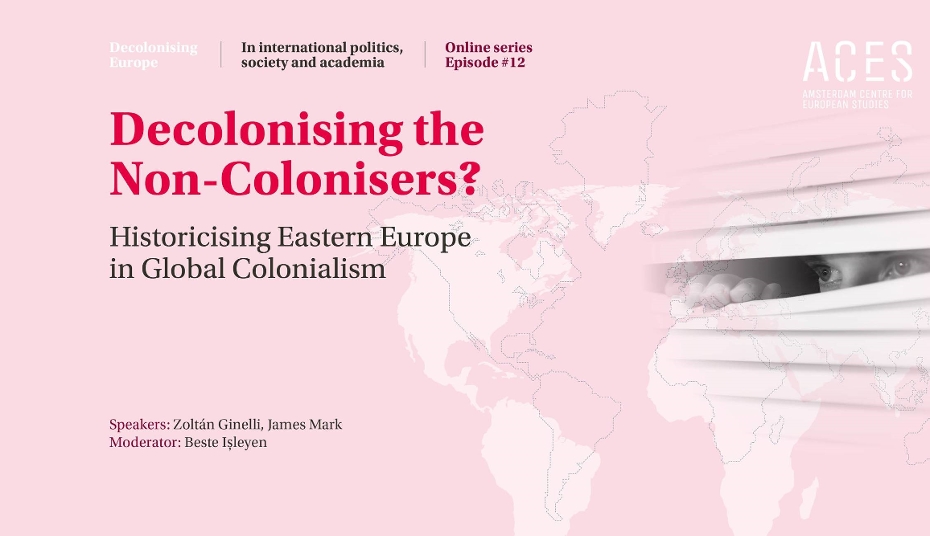 Register today for the event “Decolonising the Non-Colonisers? Historicising Eastern Europe in Global Colonialism”- February 17, 2021 at 16.00.