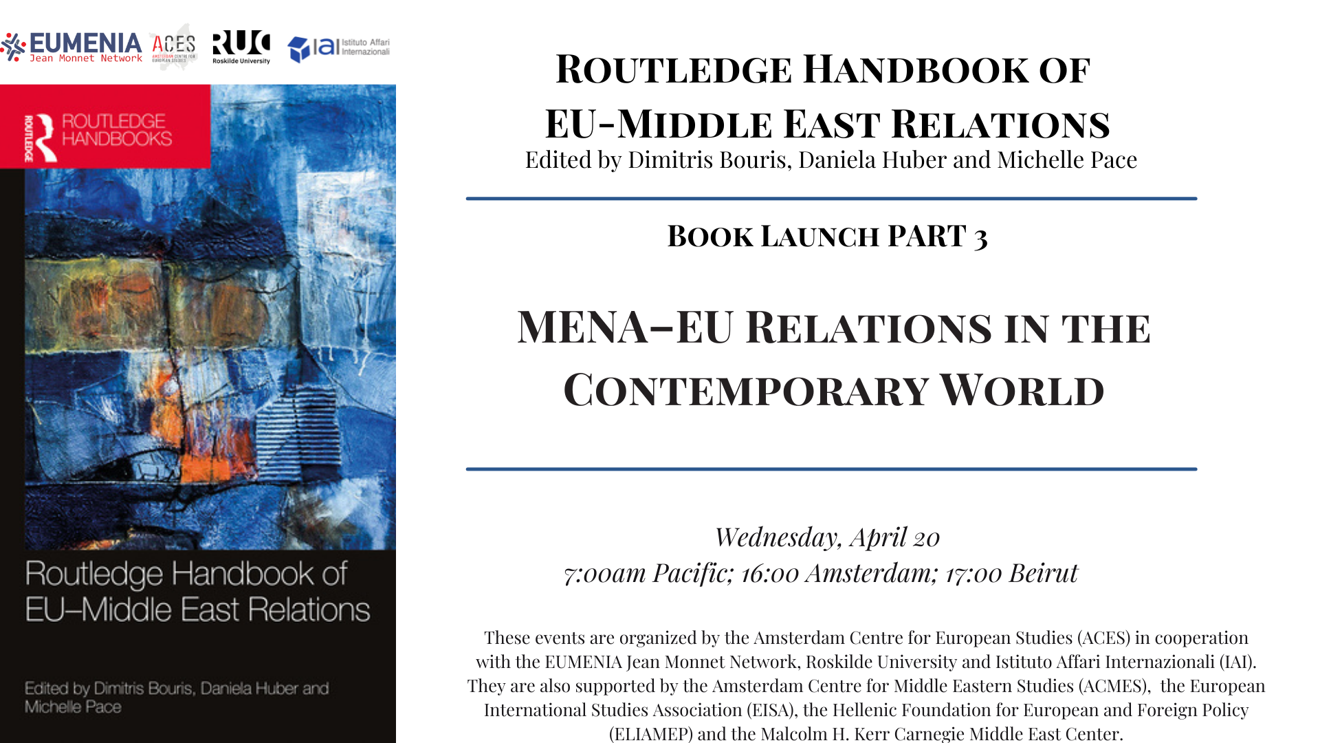 JOIN US FOR THE THIRD EVENT OF THE LAUNCH SERIES OF THE ROUTLEDGE HANDBOOK OF EU-MIDDLE EAST RELATIONS ON WEDNESDAY, APRIL 20