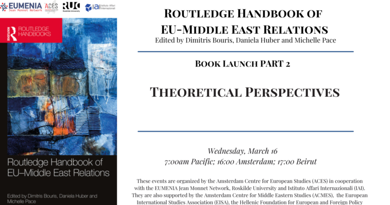 JOIN US FOR THE SECOND EVENT OF THE LAUNCH SERIES OF THE ROUTLEDGE HANDBOOK OF EU-MIDDLE EAST RELATIONS ON WEDNESDAY, MARCH 16