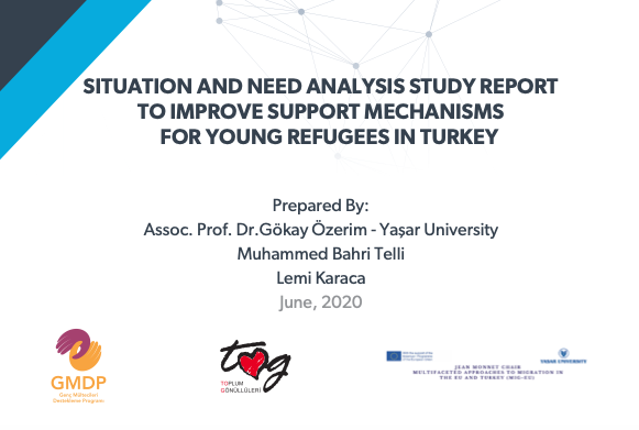 New report by Gökay Özerim “Situation and Need Analysis Study Report to Improve Support Mechanisms For Young Refugees in Turkey”​