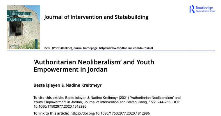 New Article by Dr Beste İşleyen​, Nadine Kreitmeyr, entitled “‘​Authoritarian Neoliberalism’ and Youth Empowerment in Jordan​”