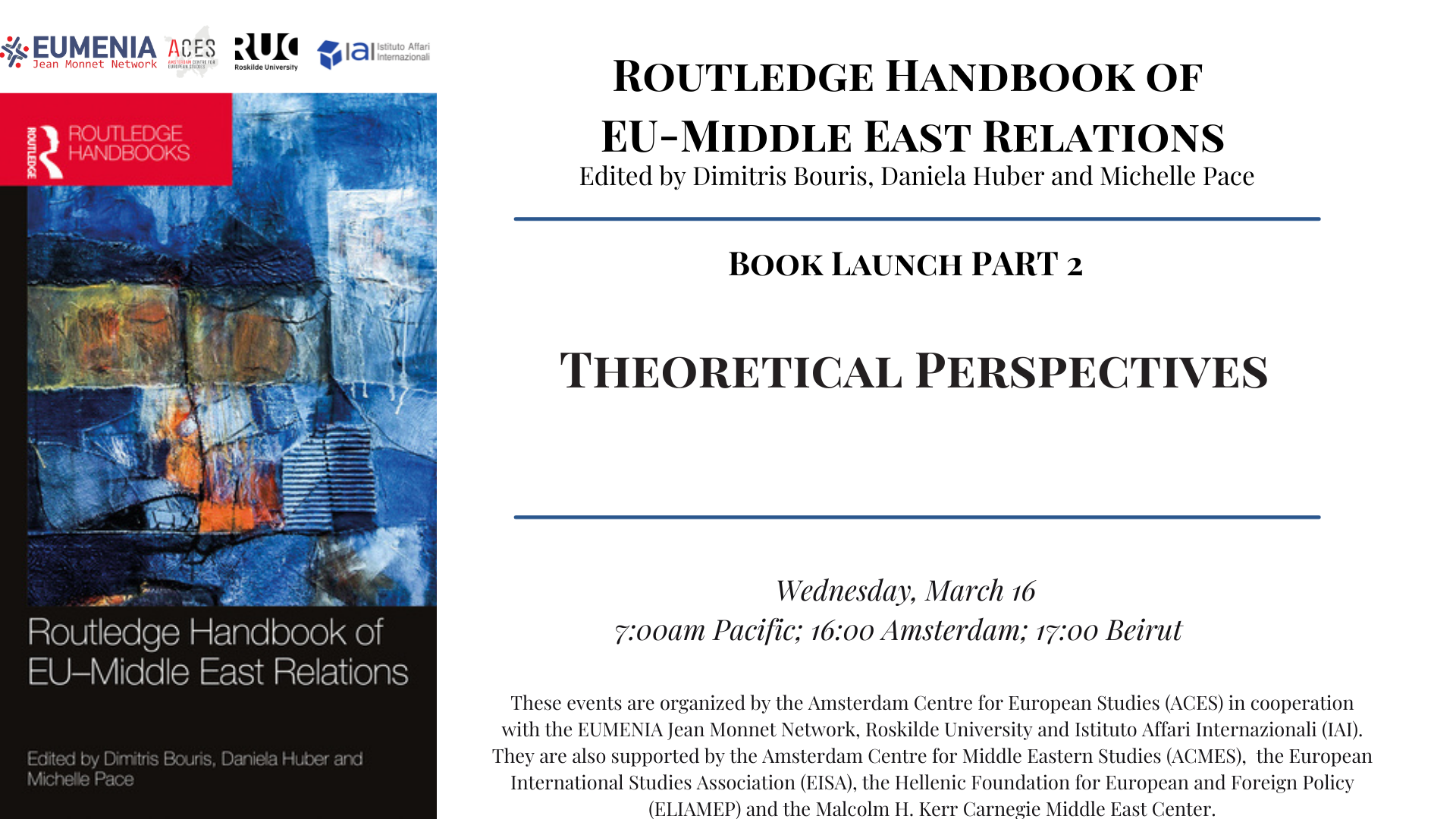 JOIN US FOR THE SECOND EVENT OF THE LAUNCH SERIES OF THE ROUTLEDGE HANDBOOK OF EU-MIDDLE EAST RELATIONS ON WEDNESDAY, MARCH 16